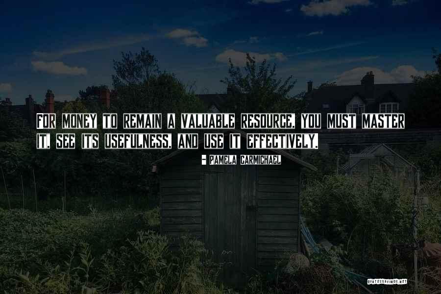 Resource Use Quotes By Pamela Carmichael Resource Use Quotes By Pamela Carmichael