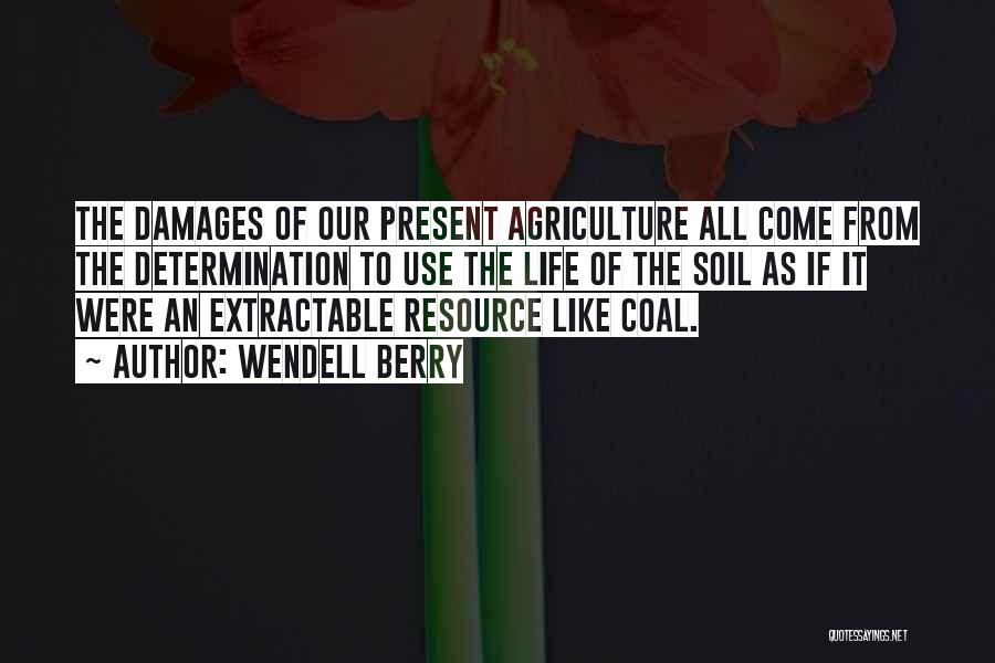 Resource Use Quotes By Wendell Berry