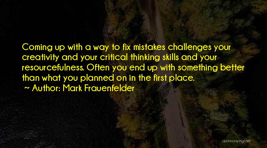 Resourcefulness And Creativity Quotes By Mark Frauenfelder