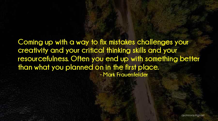 Resourcefulness And Creativity Quotes By Mark Frauenfelder