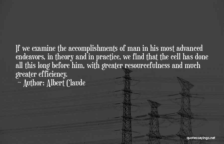 Resourcefulness Quotes By Albert Claude