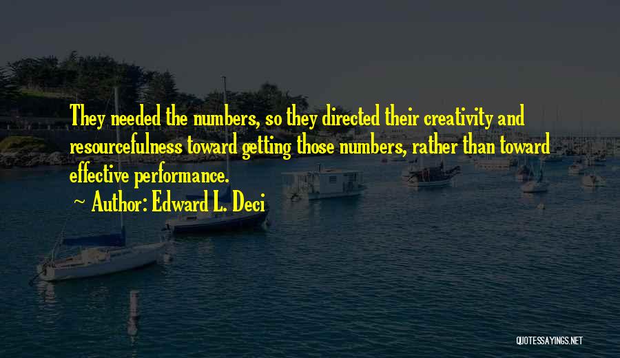 Resourcefulness Quotes By Edward L. Deci