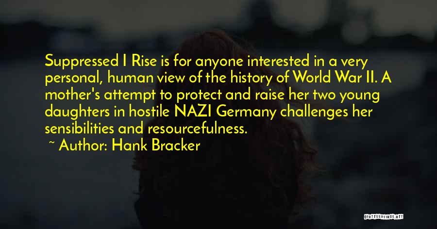 Resourcefulness Quotes By Hank Bracker