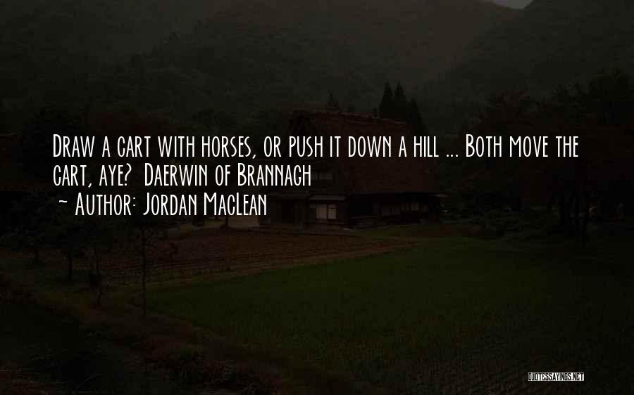 Resourcefulness Quotes By Jordan MacLean