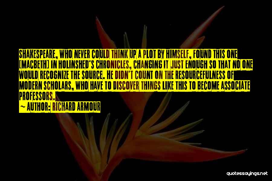 Resourcefulness Quotes By Richard Armour