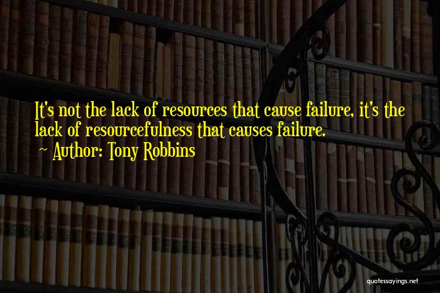 Resourcefulness Quotes By Tony Robbins
