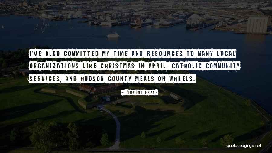 Resources In Community Quotes By Vincent Frank Resources In Community Quotes By Vincent Frank