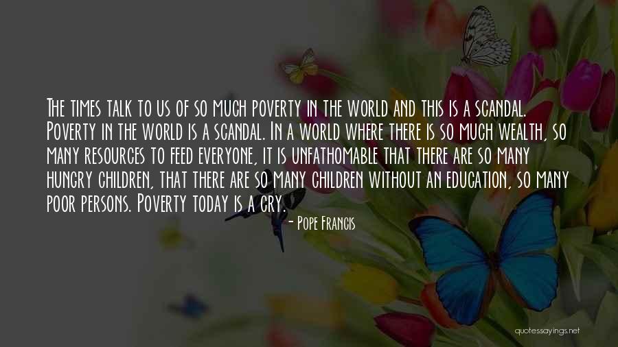 Resources In Education Quotes By Pope Francis Resources In Education Quotes By Pope Francis