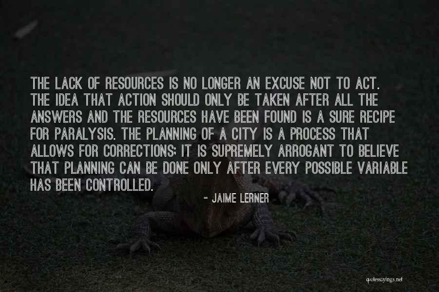 Resources Not Found Quotes By Jaime Lerner Resources Not Found Quotes By Jaime Lerner