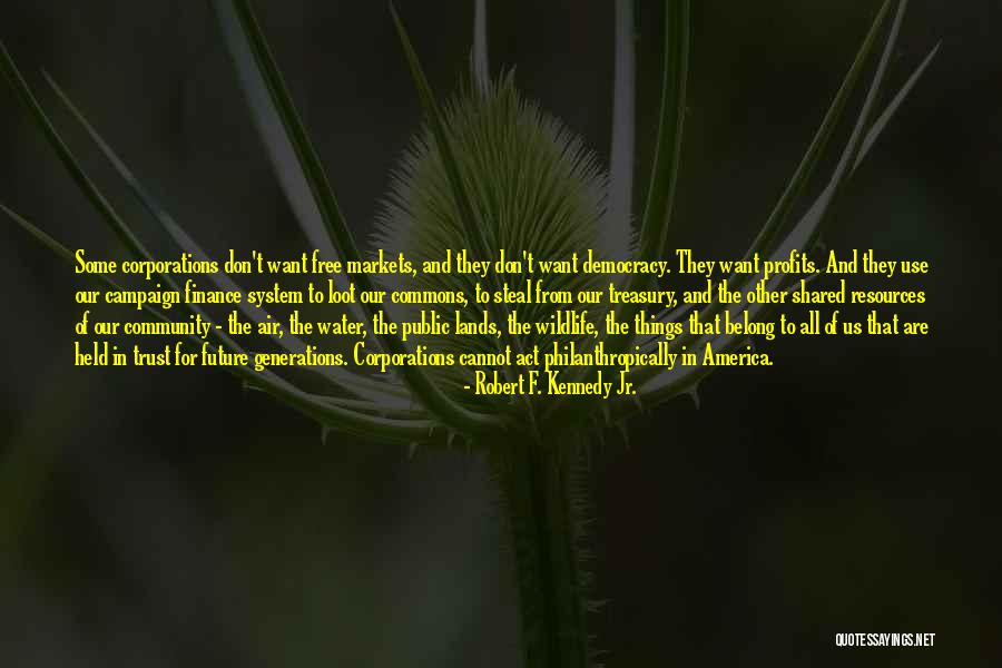 Resources Not Free Quotes By Robert F. Kennedy Jr. Resources Not Free Quotes By Robert F. Kennedy Jr.