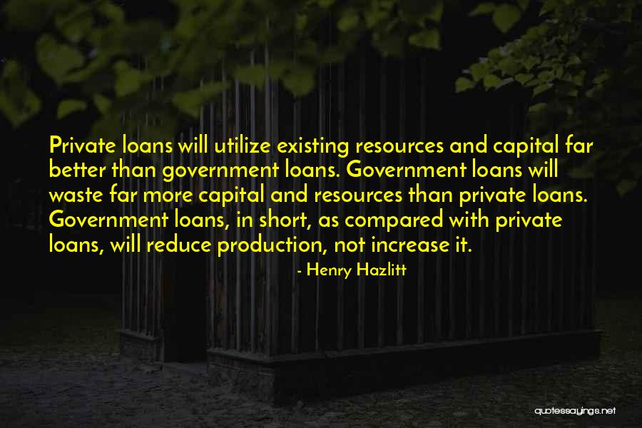 Resources Not Quotes By Henry Hazlitt Resources Not Quotes By Henry Hazlitt