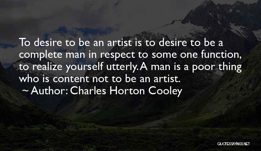 Respect A Man Quotes By Charles Horton Cooley