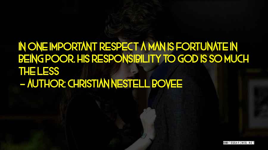 Respect A Man Quotes By Christian Nestell Bovee