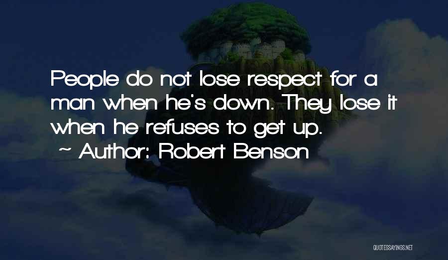 Respect A Man Quotes By Robert Benson
