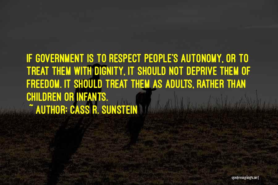 Respect Adults Quotes By Cass R. Sunstein