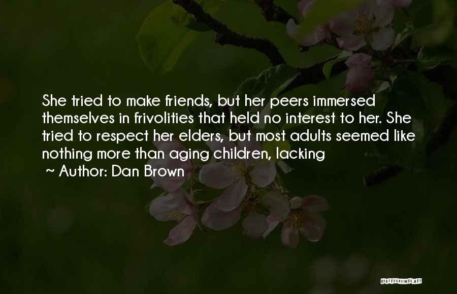 Respect Adults Quotes By Dan Brown