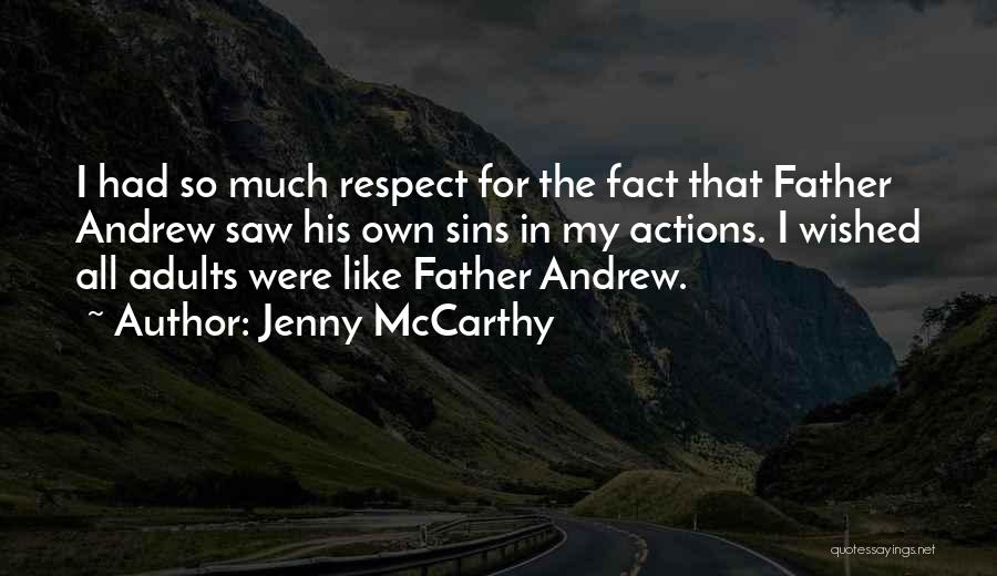 Respect Adults Quotes By Jenny McCarthy