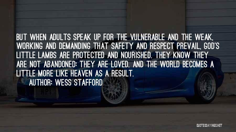 Respect Adults Quotes By Wess Stafford