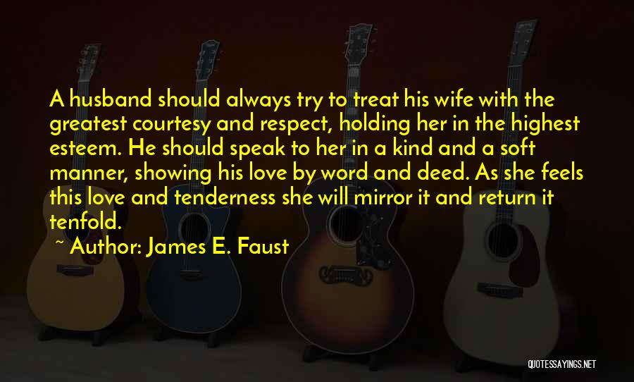 Respect And Courtesy Quotes By James E. Faust