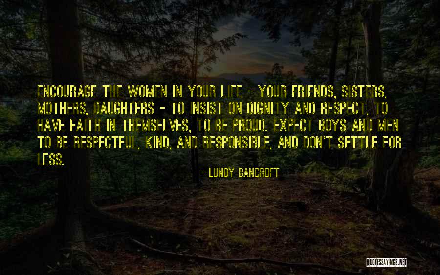 Respect And Dignity Quotes By Lundy Bancroft Respect And Dignity Quotes By Lundy Bancroft