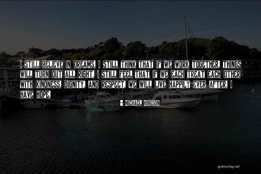 Respect And Dignity Quotes By Michael Hingson Respect And Dignity Quotes By Michael Hingson