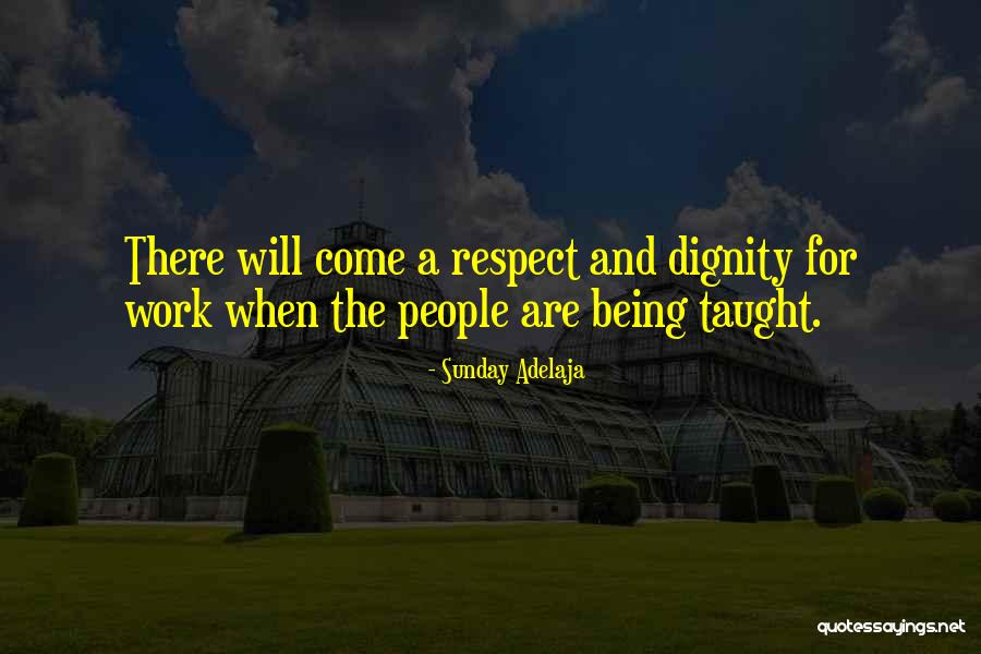 Respect And Dignity Quotes By Sunday Adelaja Respect And Dignity Quotes By Sunday Adelaja