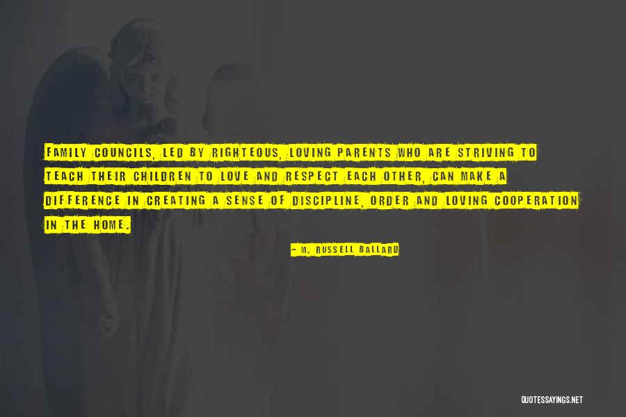 Respect And Discipline Quotes By M. Russell Ballard Respect And Discipline Quotes By M. Russell Ballard