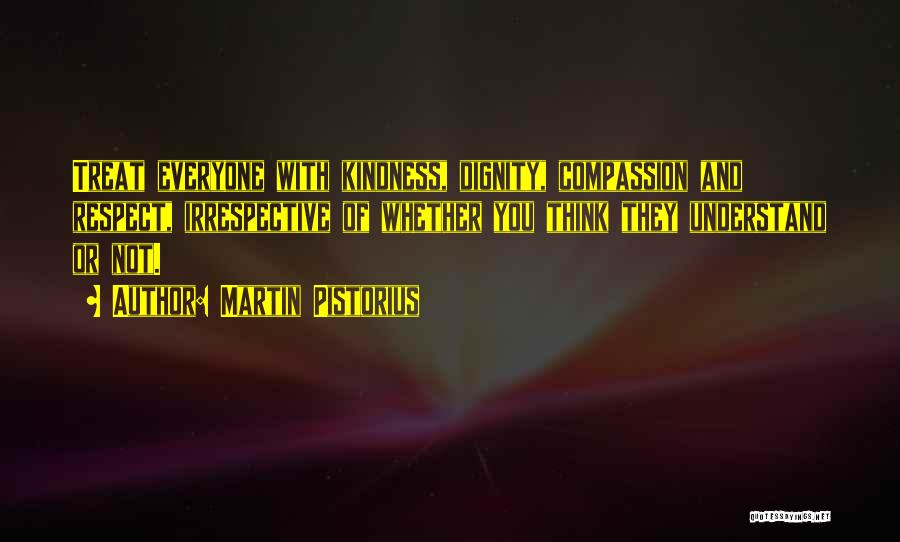 Respect And Kindness Quotes By Martin Pistorius