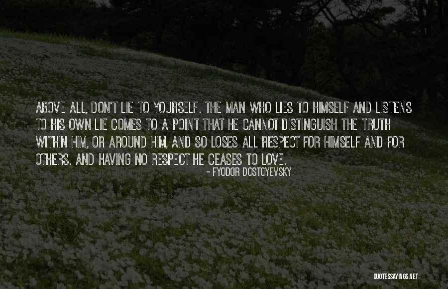 Respect And Love For Others Quotes By Fyodor Dostoyevsky Respect And Love For Others Quotes By Fyodor Dostoyevsky