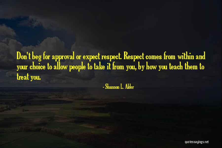 Respect And Love For Others Quotes By Shannon L. Alder