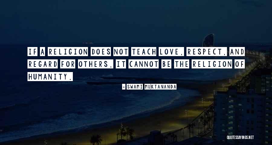 Respect And Love For Others Quotes By Swami Muktananda