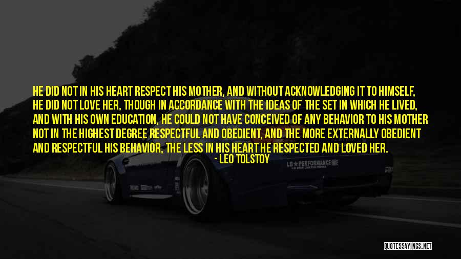 Respect And Love Your Mother Quotes By Leo Tolstoy