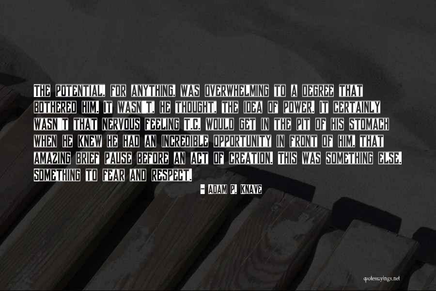 Respect And Power Quotes By Adam P. Knave Respect And Power Quotes By Adam P. Knave