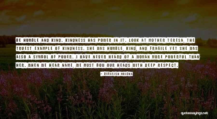 Respect And Power Quotes By Debasish Mridha Respect And Power Quotes By Debasish Mridha
