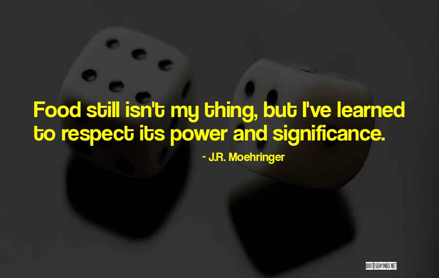 Respect And Power Quotes By J.R. Moehringer Respect And Power Quotes By J.R. Moehringer