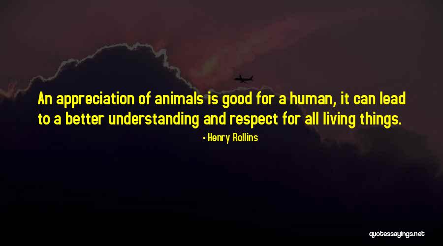 Respect And Understanding Quotes By Henry Rollins Respect And Understanding Quotes By Henry Rollins