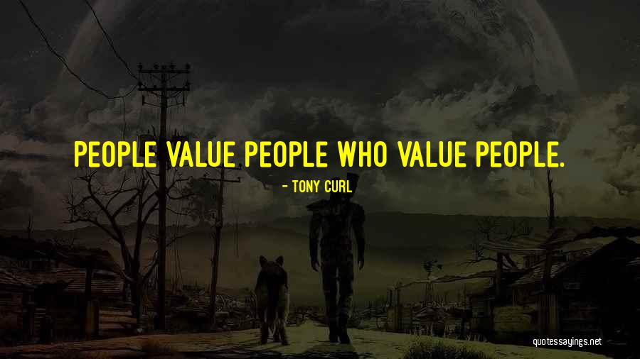 Respect And Value Yourself Quotes By Tony Curl Respect And Value Yourself Quotes By Tony Curl