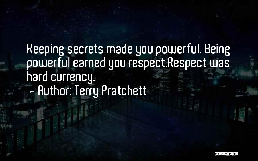 Respect Being Earned Quotes By Terry Pratchett