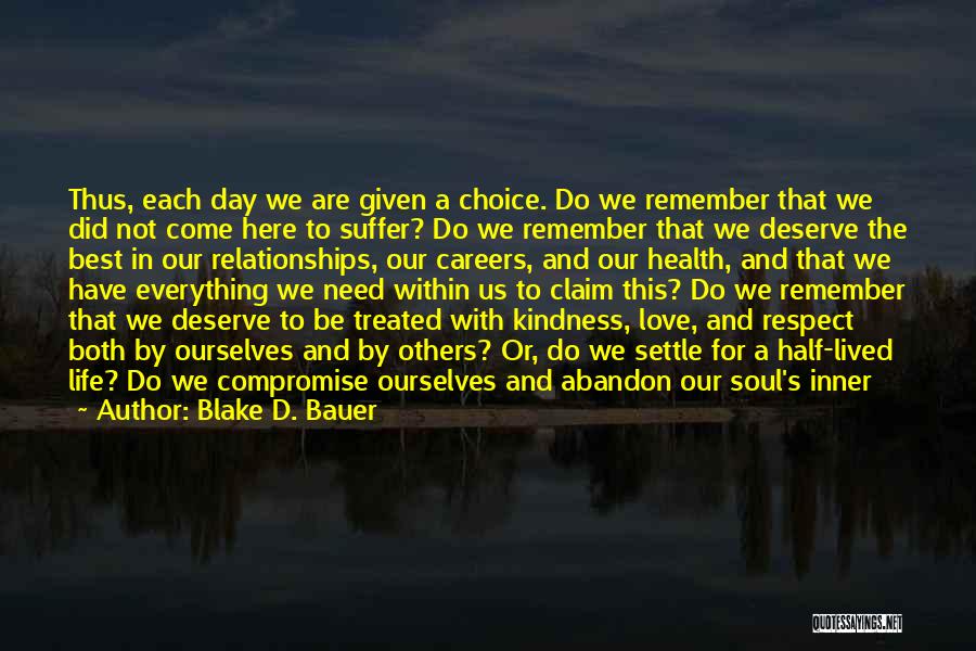 Respect Best Quotes By Blake D. Bauer