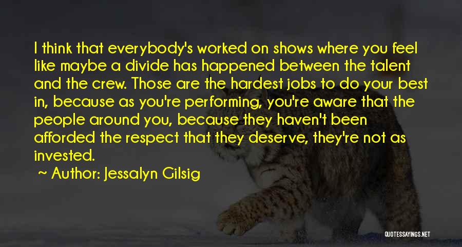 Respect Best Quotes By Jessalyn Gilsig