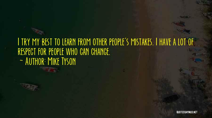 Respect Best Quotes By Mike Tyson