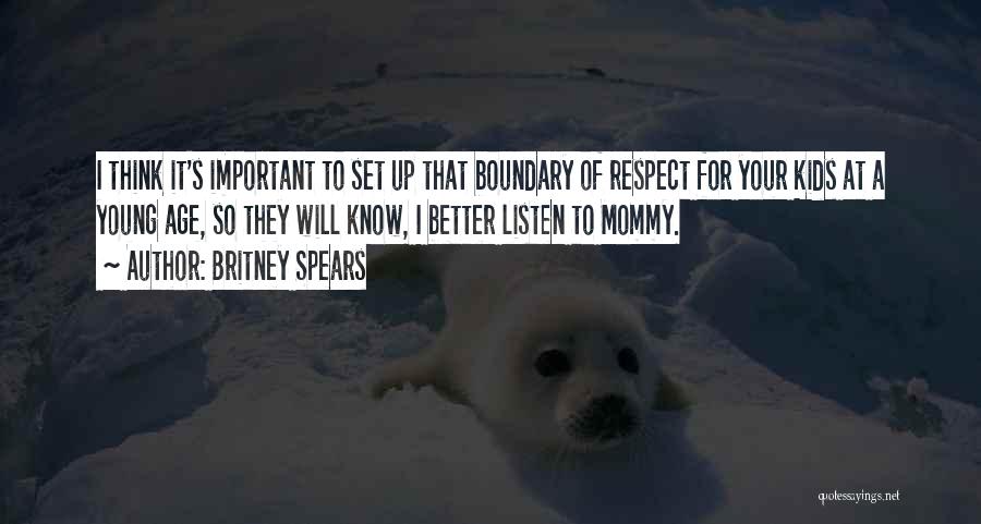 Respect Boundary Quotes By Britney Spears