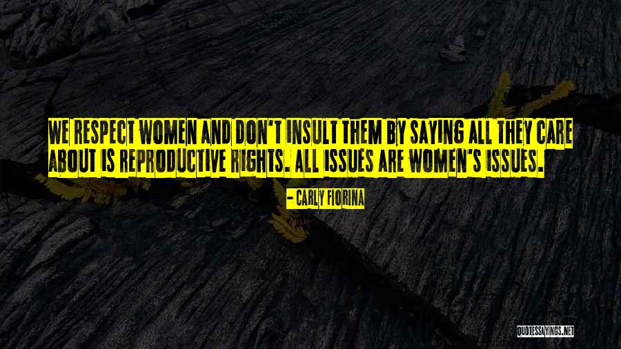 Respect By Women Quotes By Carly Fiorina Respect By Women Quotes By Carly Fiorina