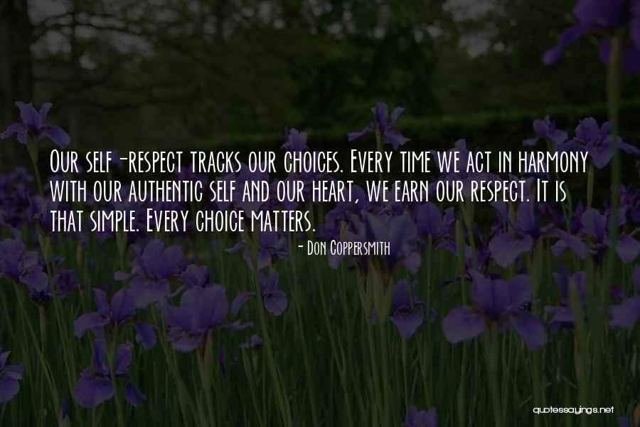 Respect Choices Quotes By Don Coppersmith Respect Choices Quotes By Don Coppersmith