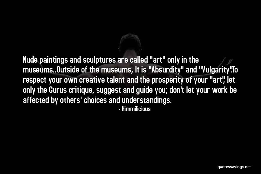 Respect Choices Quotes By Himmilicious Respect Choices Quotes By Himmilicious