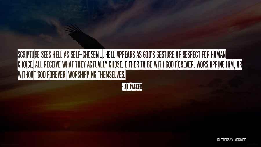 Respect Choices Quotes By J.I. Packer Respect Choices Quotes By J.I. Packer