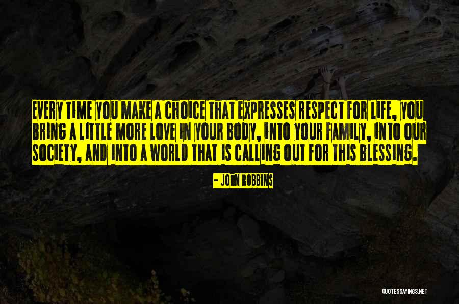 Respect Choices Quotes By John Robbins Respect Choices Quotes By John Robbins