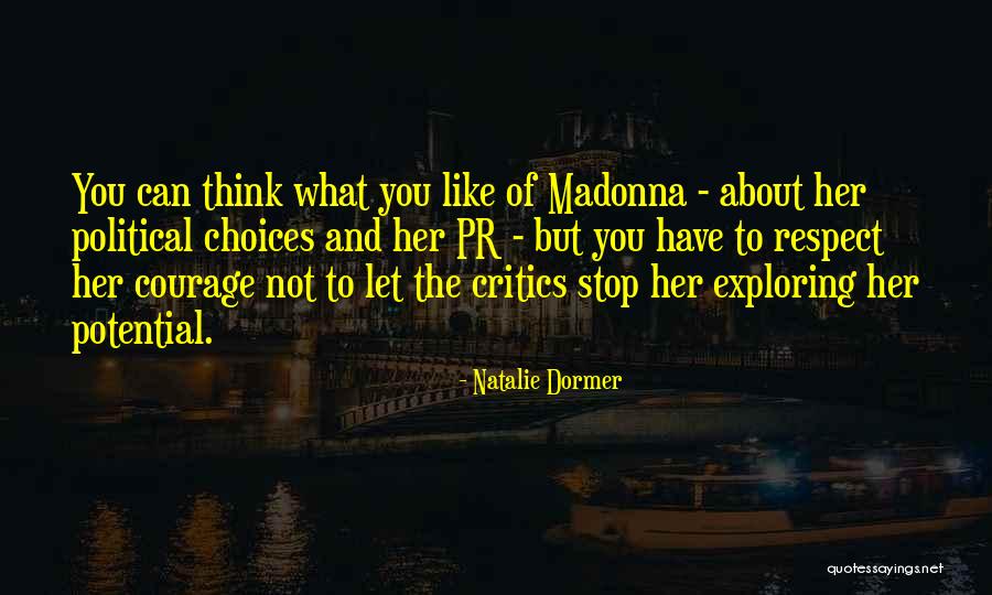 Respect Choices Quotes By Natalie Dormer Respect Choices Quotes By Natalie Dormer