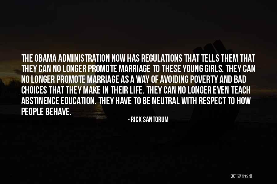 Respect Choices Quotes By Rick Santorum Respect Choices Quotes By Rick Santorum