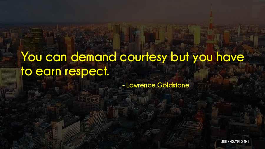 Respect Demand Quotes By Lawrence Goldstone Respect Demand Quotes By Lawrence Goldstone